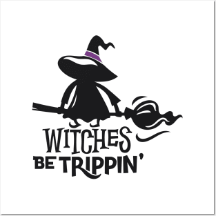 Witches Be Trippin Posters and Art